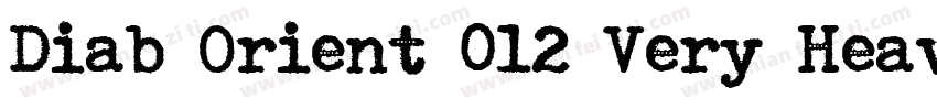 Diab Orient 012 Very Heavy字体转换